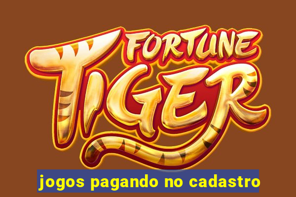 jogos pagando no cadastro